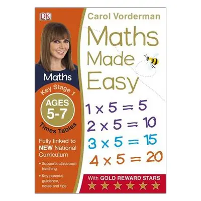 Maths Made Easy: Times Tables, Ages 5-7 (Key Stage 1) - Vorderman, Carol