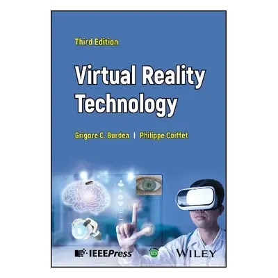 Virtual Reality Technology - Burdea, Grigore C. (Rutgers--The State University of New Jersey) a 