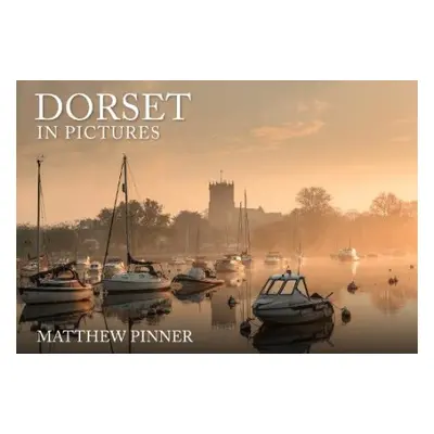 Dorset in Pictures - Pinner, Matthew