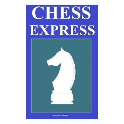 Chess Express - Tsvetkov, Lyudmil