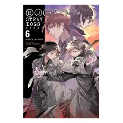 Bungo Stray Dogs, Vol. 6 (light novel) - Asagiri, Kafka