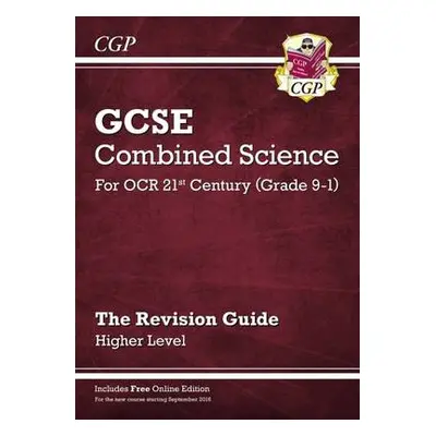 GCSE Combined Science: OCR 21st Century Revision Guide - Higher (with Online Edition) - CGP Book