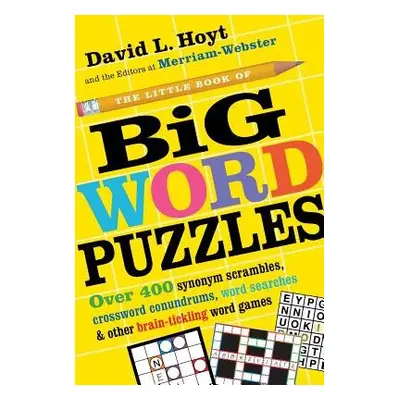 Little Book of Big Word Puzzles - L. Hoyt, David a Merriam-Webster, Merriam-Webster