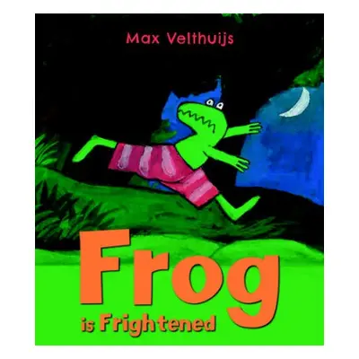 Frog is Frightened - Velthuijs, Max