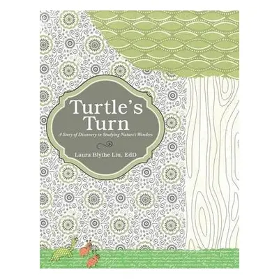 Turtle's Turn - Liu Edd, Laura Blythe