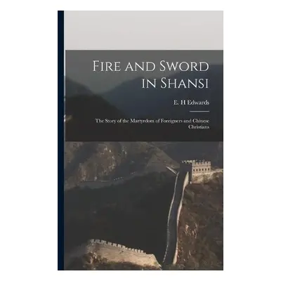 Fire and Sword in Shansi