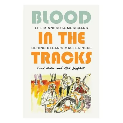 Blood in the Tracks - Metsa, Paul a Shefchik, Rick