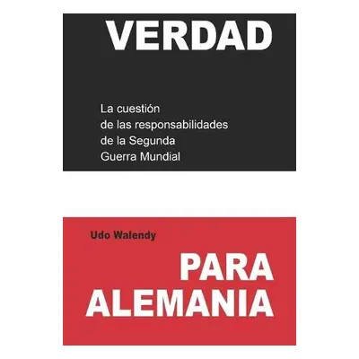 Verdad para Alemania - Walendy, Udo