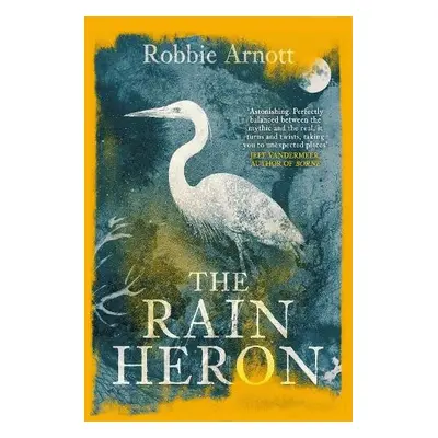 Rain Heron - Arnott, Robbie