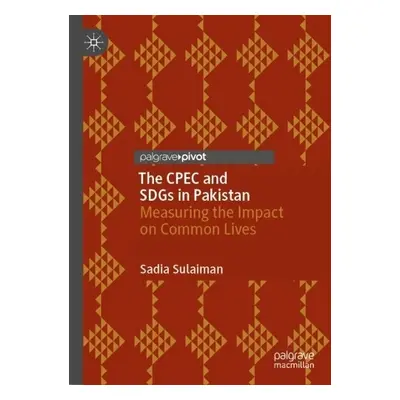 CPEC and SDGs in Pakistan - Sulaiman, Sadia