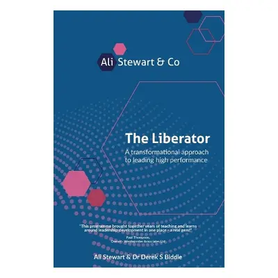 Liberator - Stewart, Ali a Biddle, Dr. Derek S