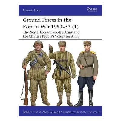 Ground Forces in the Korean War 1950–53 (1) - Lai, Benjamin a Guoxing, Zhao