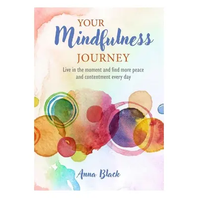 Your Mindfulness Journey - Black, Anna