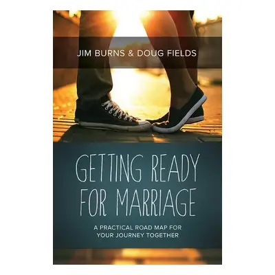 Getting Ready for Marriage - Burns, Jim