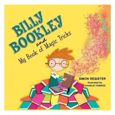 Billy Bookley and My Book of Magic Tricks - Register, Simon