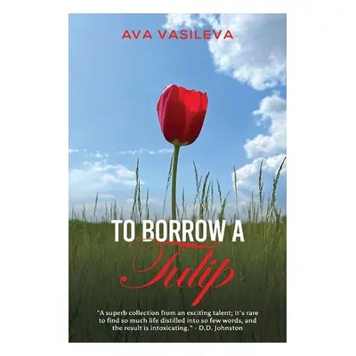 To Borrow a Tulip - Vasileva, Ava