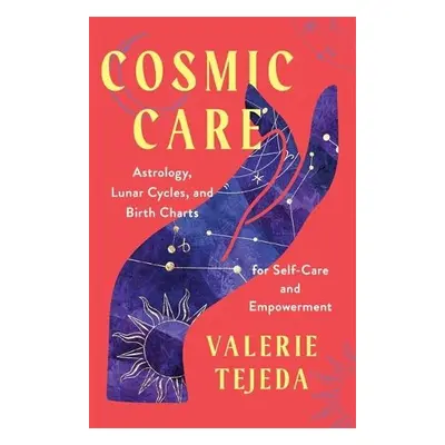 Cosmic Care - Tejeda, Valerie