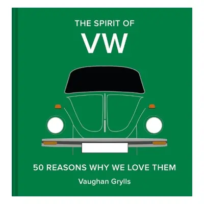 Spirit of VW - Grylls, Vaughan