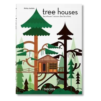 Tree Houses. 40th Ed. - Jodidio, Philip