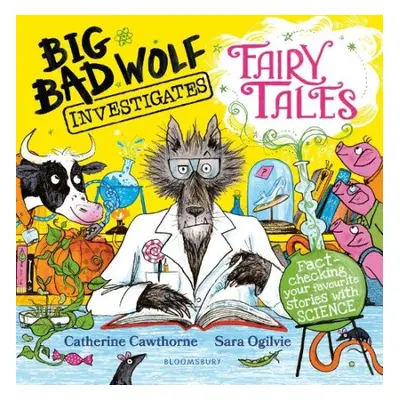 Big Bad Wolf Investigates Fairy Tales - Cawthorne, Catherine