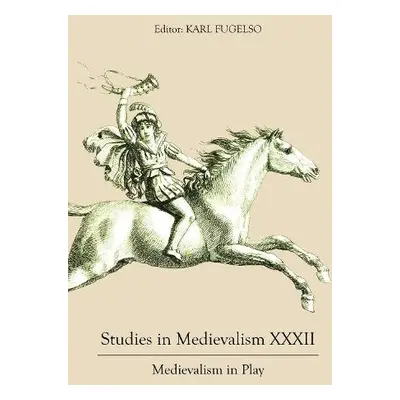 Studies in Medievalism XXXII