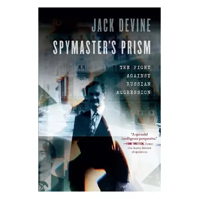 Spymaster's Prism - Devine, Jack