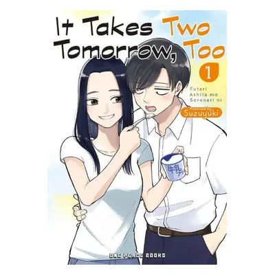 It Takes Two Tomorrow, Too Volume 1 - Suzuyuki