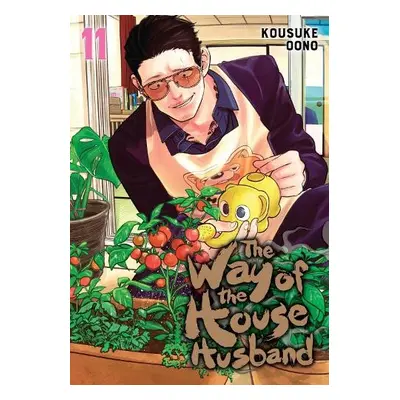 Way of the Househusband, Vol. 11 - Oono, Kousuke