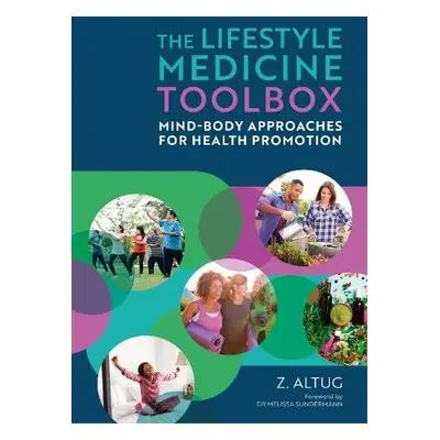 Lifestyle Medicine Toolbox - OCS, Ziya Altug, PT, DPT, DipACLM,