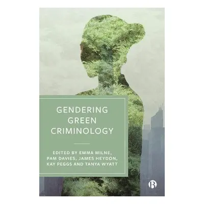 Gendering Green Criminology