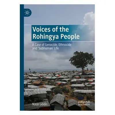 Voices of the Rohingya People - Uddin, Nasir