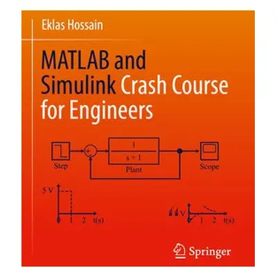 MATLAB and Simulink Crash Course for Engineers - Hossain, Eklas