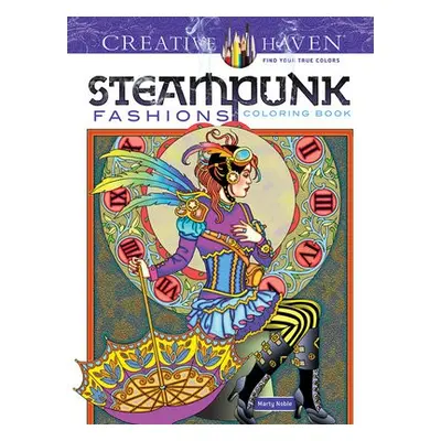 Creative Haven Steampunk Fashions Coloring Book - Noble, Marty