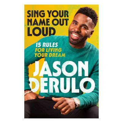 Sing Your Name Out Loud - Derulo, Jason