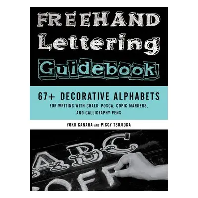 Freehand Lettering Guidebook - Tsujioka, Piggy a Ganaha, Yoko