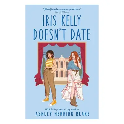 Iris Kelly Doesn't Date - Blake, Ashley Herring