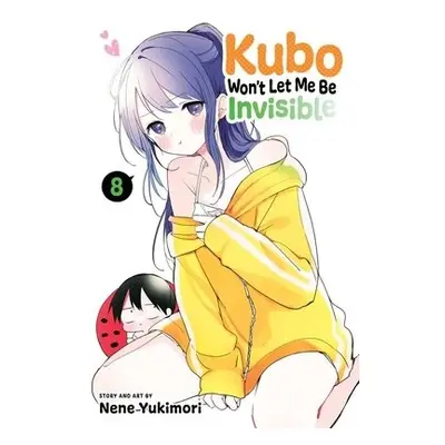 Kubo Won't Let Me Be Invisible, Vol. 8 - Yukimori, Nene