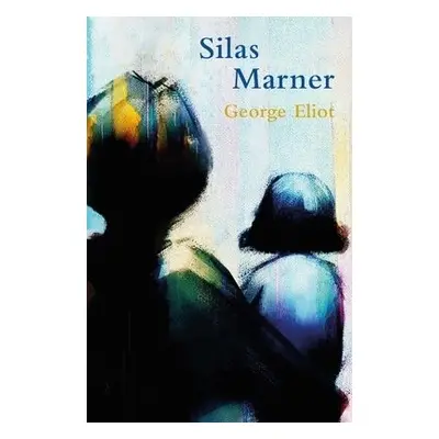 Silas Marner (Legend Classics) - Eliot, George