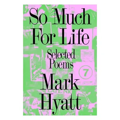 So Much for Life - Hyatt, Mark