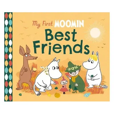 My First Moomin: Best Friends - Jansson, Tove