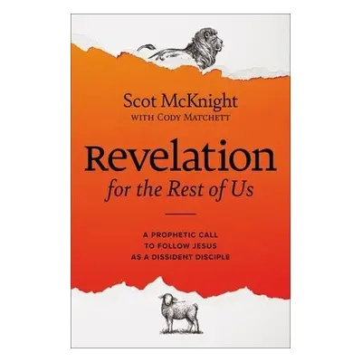 Revelation for the Rest of Us - McKnight, Scot a Matchett, Cody