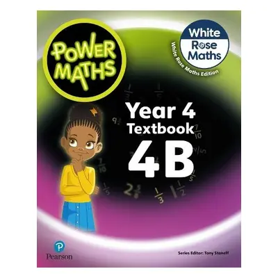 Power Maths 2nd Edition Textbook 4B - Staneff, Tony a Lury, Josh