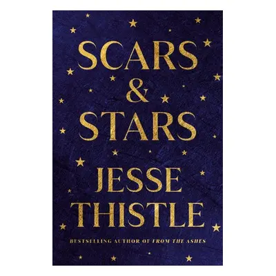 Scars and Stars - Thistle, Jesse