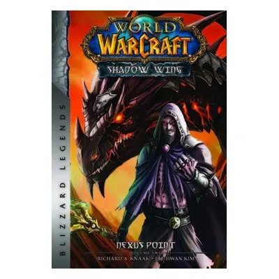 World of Warcraft: Nexus Point - The Dragons of Outland - Book Two - Knaak, Richard A.