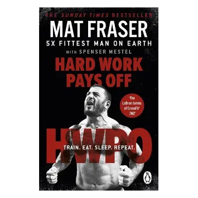 Hard Work Pays Off - Fraser, Mat