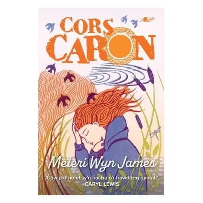 Cors Caron - James, Meleri Wyn