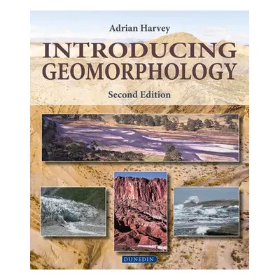 Introducing Geomorphology - Harvey, Adrian