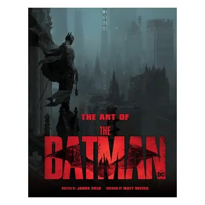 Art of The Batman - Field, James