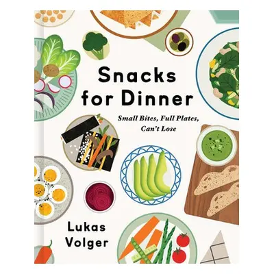 Snacks for Dinner - Volger, Lukas