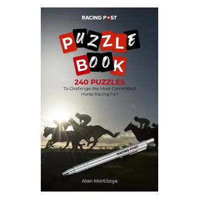 Racing Post Puzzle Book - Mortiboys, Alan